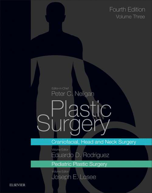 Book cover of Plastic Surgery E-Book: Volume 3: Craniofacial, Head and Neck Surgery and Pediatric Plastic Surgery (4)