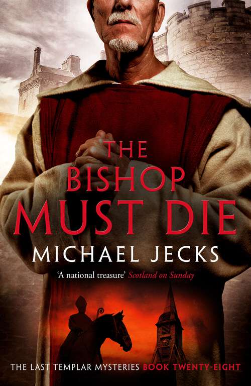 Book cover of The Bishop Must Die (Knights Templar Mysteries 28): A thrilling medieval mystery