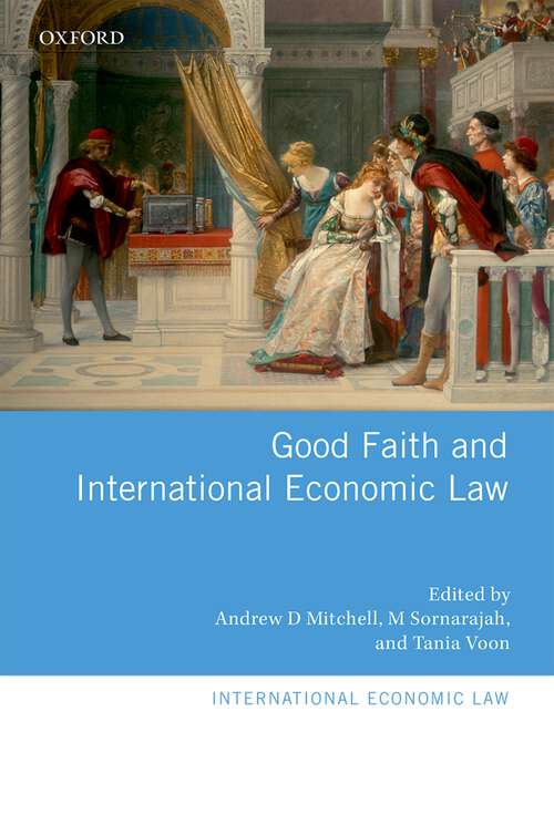 Book cover of Good Faith and International Economic Law (International Economic Law Series)