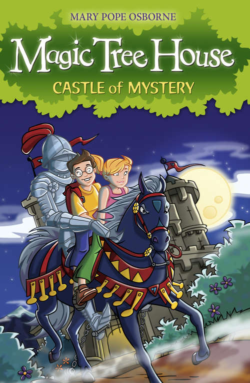 Book cover of Magic Tree House 2: Castle of Mystery (Magic Tree House #2)