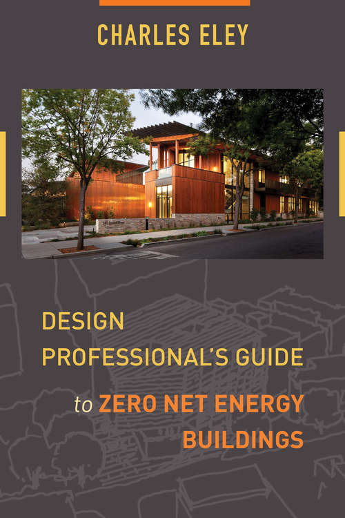 Book cover of Design Professional's Guide to Zero Net Energy Buildings (1st ed. 2016)