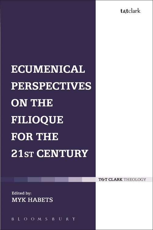 Book cover of Ecumenical Perspectives on the Filioque for the 21st Century