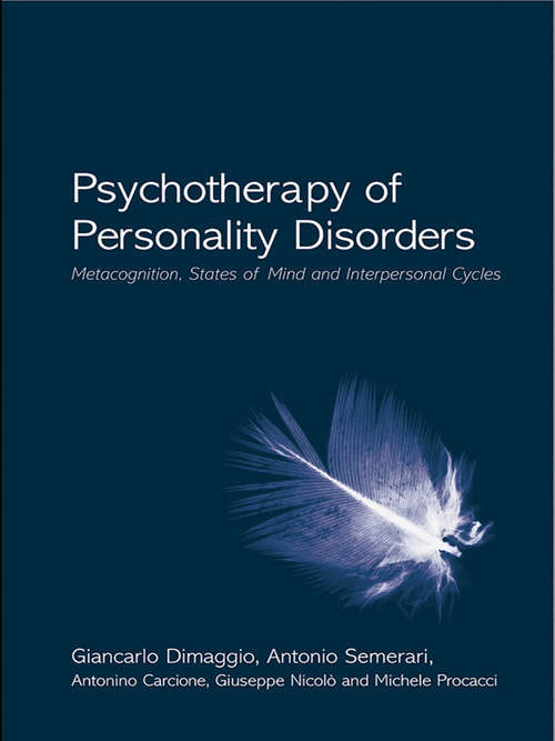 Book cover of Psychotherapy of Personality Disorders: Metacognition, States of Mind and Interpersonal Cycles