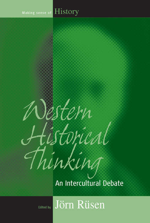 Book cover of Western Historical Thinking: An Intercultural Debate (Making Sense of History #1)