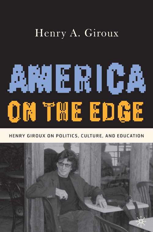 Book cover of America on the Edge: Henry Giroux on Politics, Culture, and Education (2006)