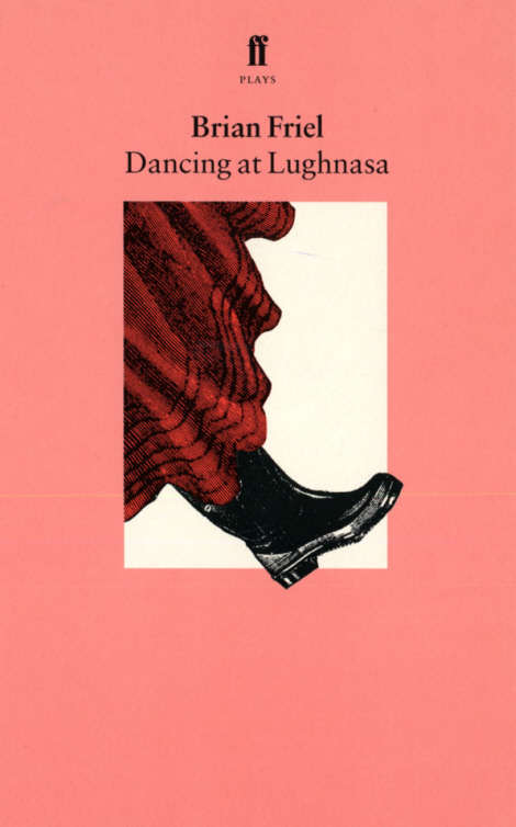 Book cover of Dancing at Lughnasa: Dancing At Lughnasa; Fathers And Sons; Making History; Wonderful Tennessee; Molly Sweeney (Main)