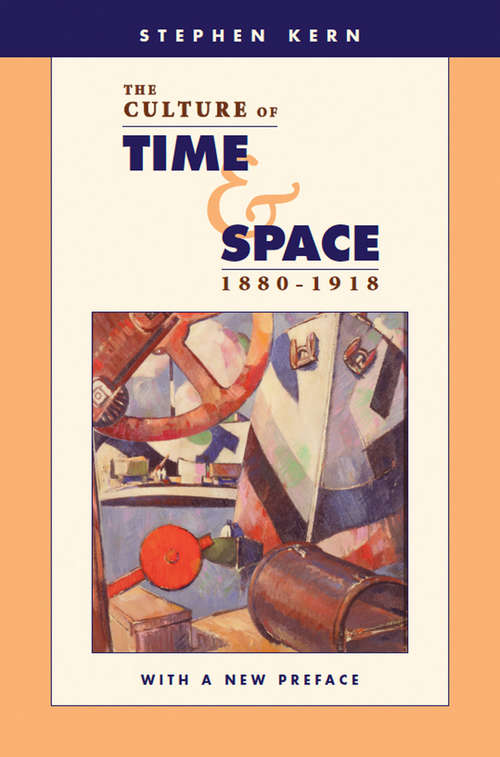 Book cover of The Culture of Time and Space, 1880-1918: With a New Preface (2)