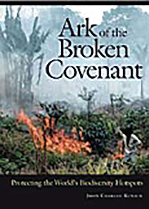 Book cover of Ark of the Broken Covenant: Protecting the World's Biodiversity Hotspots (Issues in Comparative Public Law)