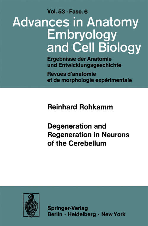 Book cover of Degeneration and Regeneration in Neurons of the Cerebellum (1977) (Advances in Anatomy, Embryology and Cell Biology: 53/6)