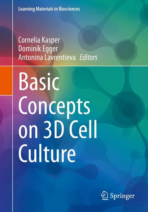 Book cover of Basic Concepts on 3D Cell Culture (1st ed. 2021) (Learning Materials in Biosciences)