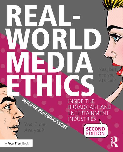 Book cover of Real-World Media Ethics: Inside the Broadcast and Entertainment Industries (2)