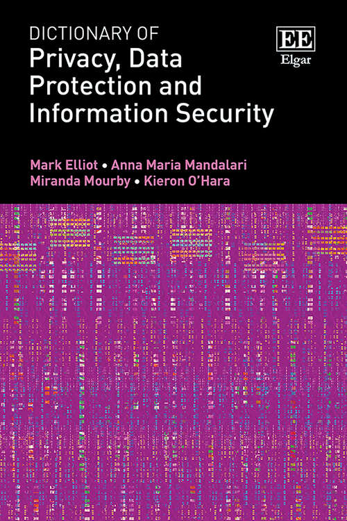 Book cover of Dictionary of Privacy, Data Protection and Information Security