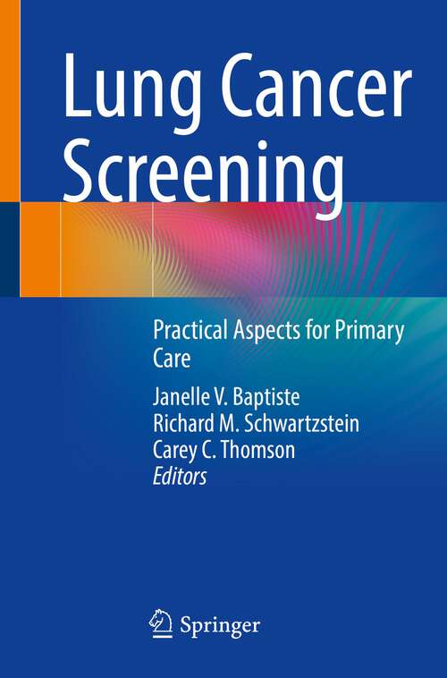 Book cover of Lung Cancer Screening: Practical Aspects for Primary Care (1st ed. 2022)