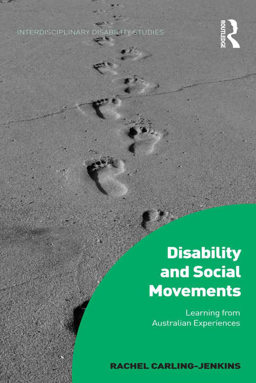 Book cover of Disability and Social Movements: Learning from Australian Experiences (Interdisciplinary Disability Studies)