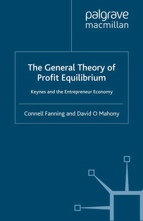 Book cover of The General Theory of Profit Equilibrium: Keynes and the Entrepreneur Economy (1998)