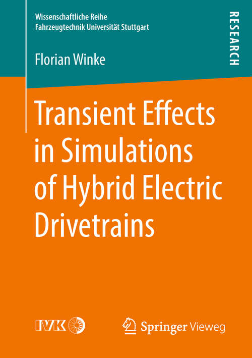 Book cover of Transient Effects in Simulations of Hybrid Electric Drivetrains (Wissenschaftliche Reihe Fahrzeugtechnik Universität Stuttgart)