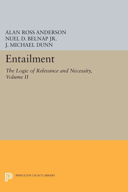 Book cover of Entailment, Vol. II: The Logic of Relevance and Necessity