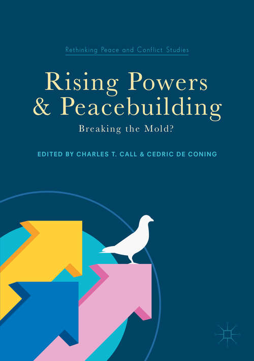 Book cover of Rising Powers and Peacebuilding: Breaking the Mold?