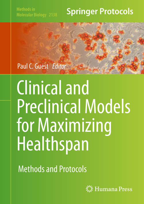 Book cover of Clinical and Preclinical Models for Maximizing Healthspan: Methods and Protocols (1st ed. 2020) (Methods in Molecular Biology #2138)