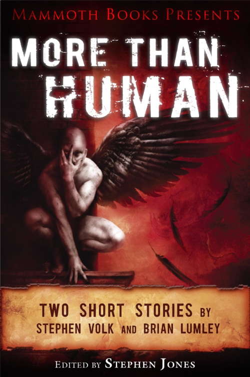 Book cover of Mammoth Books presents More Than Human: Two short stories by Stephen Volk and Brian Lumley (Mammoth Books)