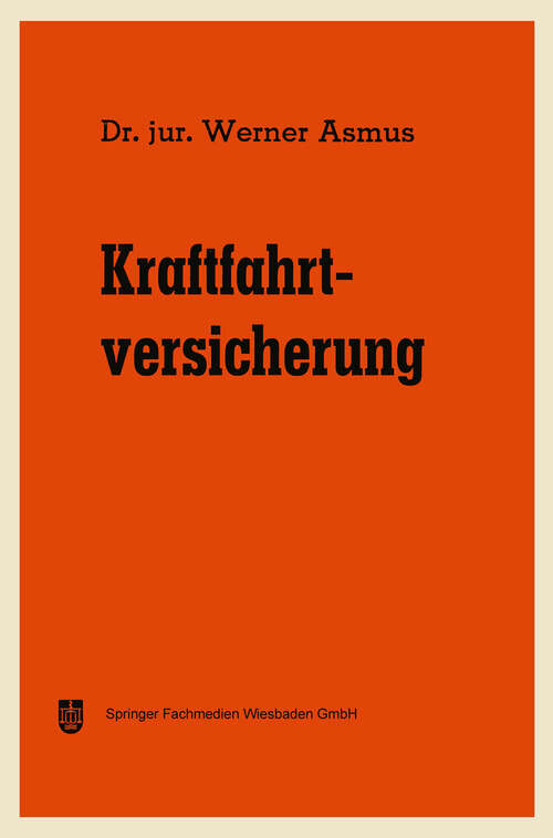 Book cover of Kraftfahrtversicherung (1977) (Die Versicherung #13)