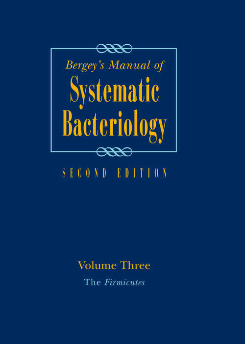 Book cover of Bergey's Manual of Systematic Bacteriology: Volume 3: The Firmicutes (2nd ed. 2009) (Bergey's Manual Of Systematic Bacteriology (springer-verlag) Ser.)