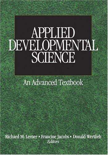 Book cover of Applied Developmental Science: An Advanced Textbook (The Sage Program On Applied Developmental Science Ser.) (PDF)