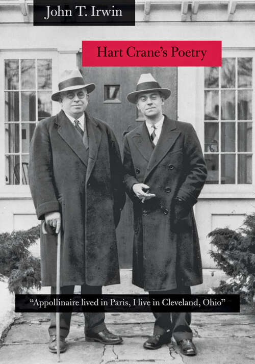 Book cover of Hart Crane's Poetry: "Appollinaire lived in Paris, I live in Cleveland, Ohio"