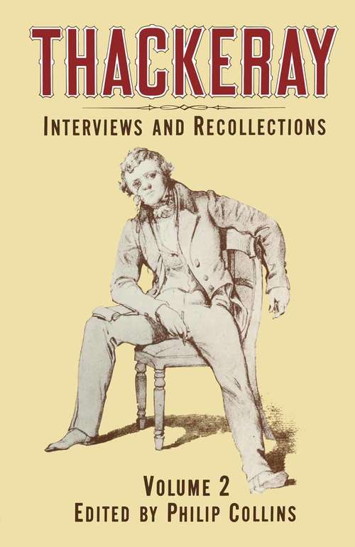 Book cover of Thackeray: Volume 2: Interviews and Recollections (1st ed. 1983)