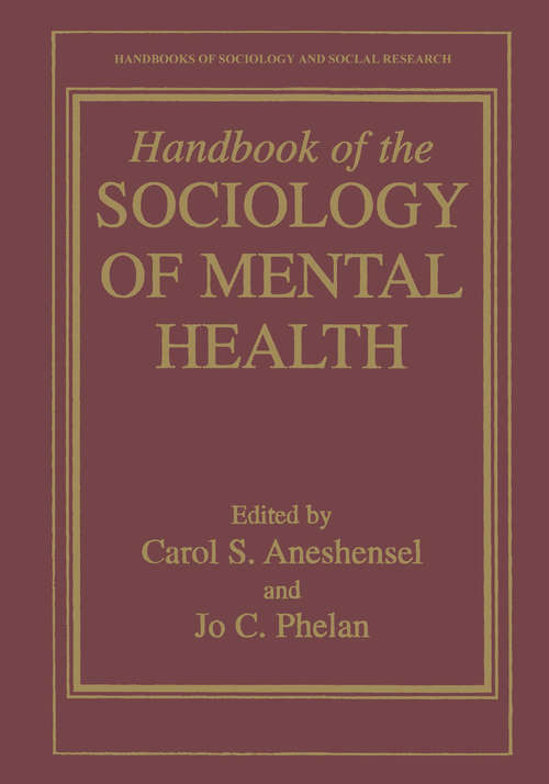 Book cover of Handbook of the Sociology of Mental Health (1999) (Handbooks of Sociology and Social Research)