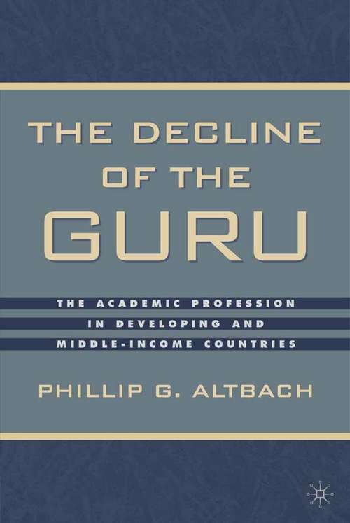 Book cover of The Decline of the Guru: The Academic Profession in Developing and Middle-Income Countries (2003)