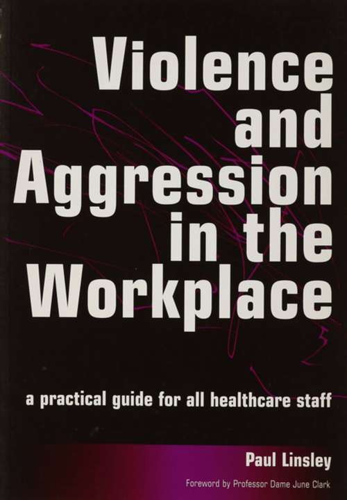 Book cover of Violence and Aggression in the Workplace: A Practical Guide for All Healthcare Staff