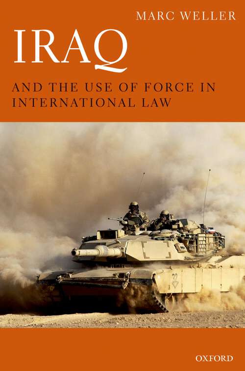 Book cover of Iraq and the Use of Force in International Law