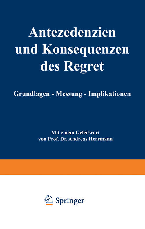 Book cover of Antezedenzien und Konsequenzen des Regret: Grundlagen — Messung — Implikationen (2001)