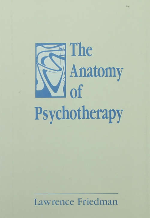 Book cover of The Anatomy of Psychotherapy