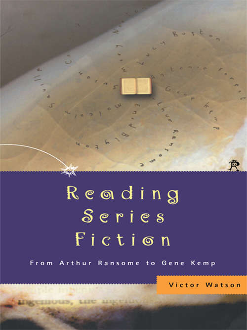 Book cover of Reading Series Fiction: From Arthur Ransome to Gene Kemp