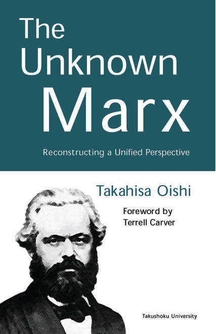 Book cover of The Unknown Marx: Reconstructing a Unified Perspective