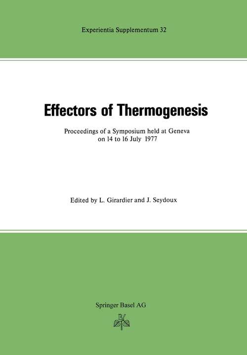 Book cover of Effectors of Thermogenesis: Proceedings of a Symposium held at Geneva (Switzerland) on 14 to 16 July 1977 (1978) (Experientia Supplementum #32)