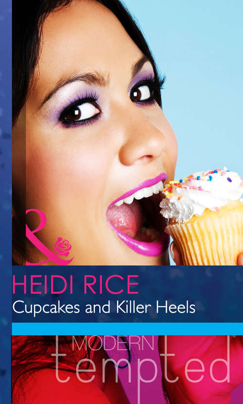 Book cover of Cupcakes and Killer Heels: Surf, Sea And A Sexy Stranger; Cupcakes And Killer Heels (ePub First edition) (Mills And Boon Modern Heat Ser. #192)