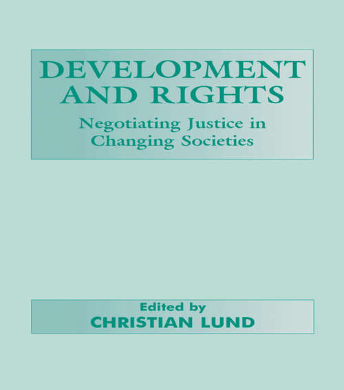 Book cover of Development and Rights: Negotiating Justice in Changing Societies