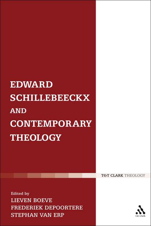 Book cover of Edward Schillebeeckx and Contemporary Theology