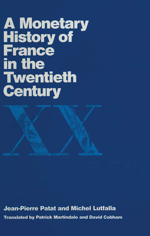 Book cover of Monetary History of France in the Twentieth Century (1st ed. 1990)