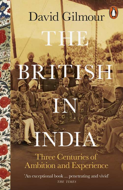 Book cover of The British in India: Three Centuries of Ambition and Experience