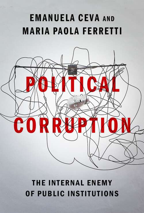 Book cover of Political Corruption: The Internal Enemy of Public Institutions