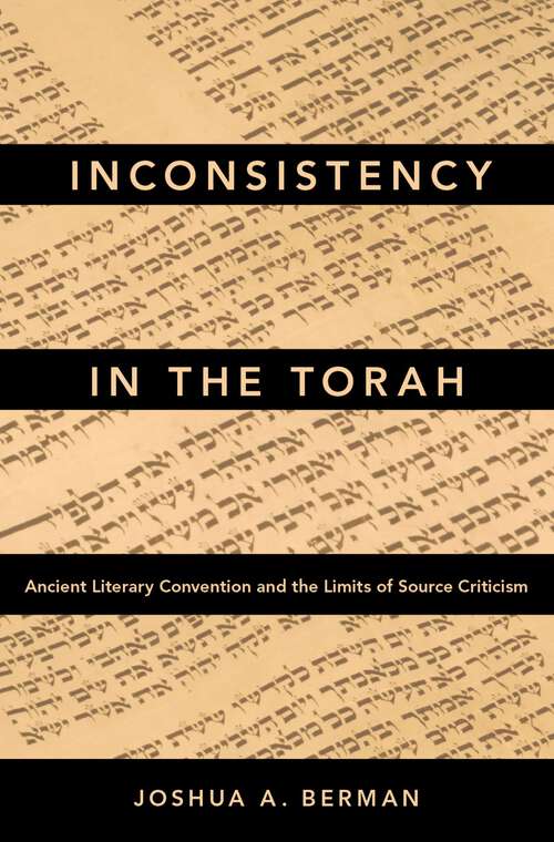 Book cover of Inconsistency in the Torah: Ancient Literary Convention and the Limits of Source Criticism