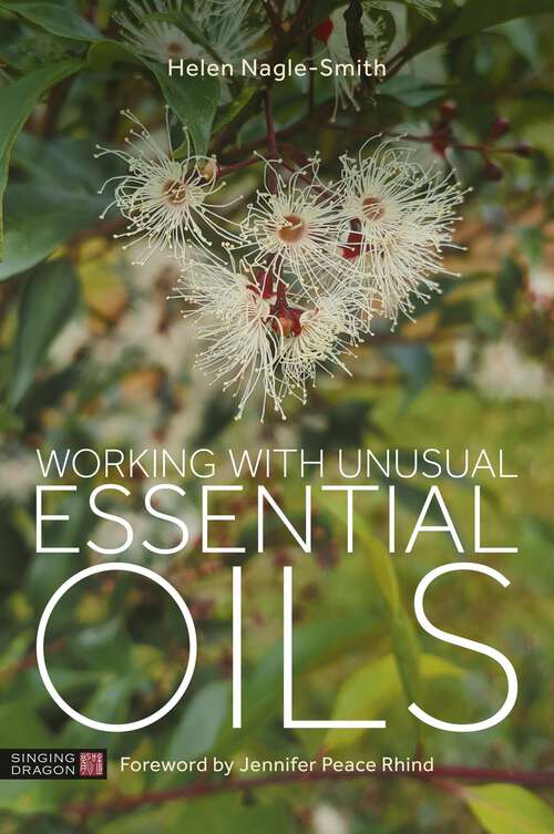 Book cover of Working with Unusual Essential Oils