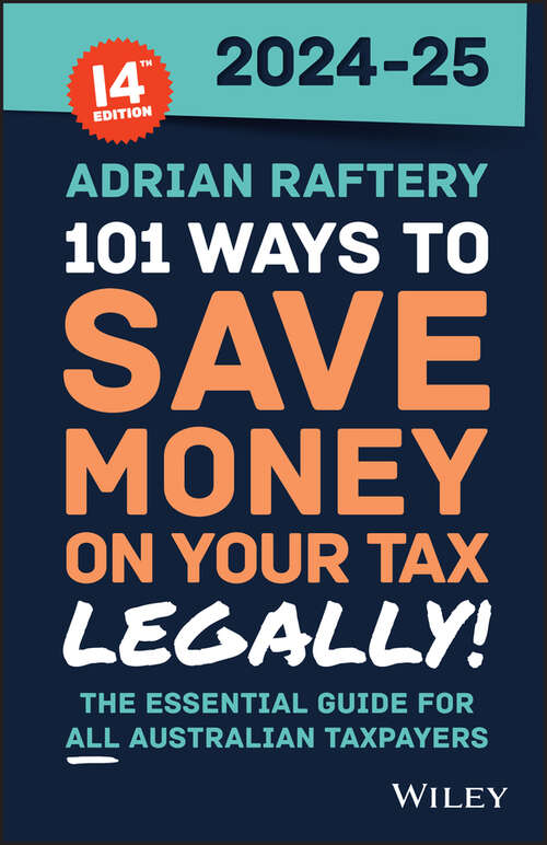 Book cover of 101 Ways to Save Money on Your Tax - Legally! 2024-2025 (14)