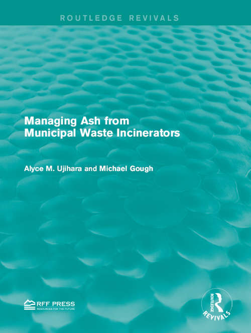 Book cover of Managing Ash from Municipal Waste Incinerators (Routledge Revivals)