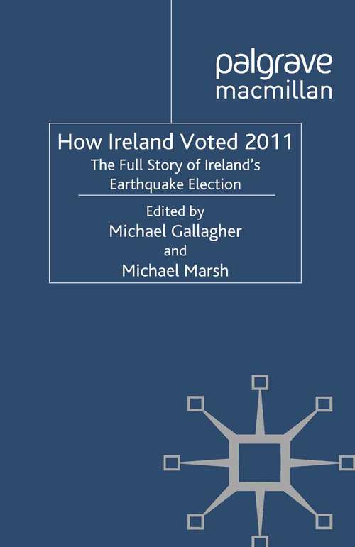 Book cover of How Ireland Voted 2011: The Full Story of Ireland's Earthquake Election (2011)
