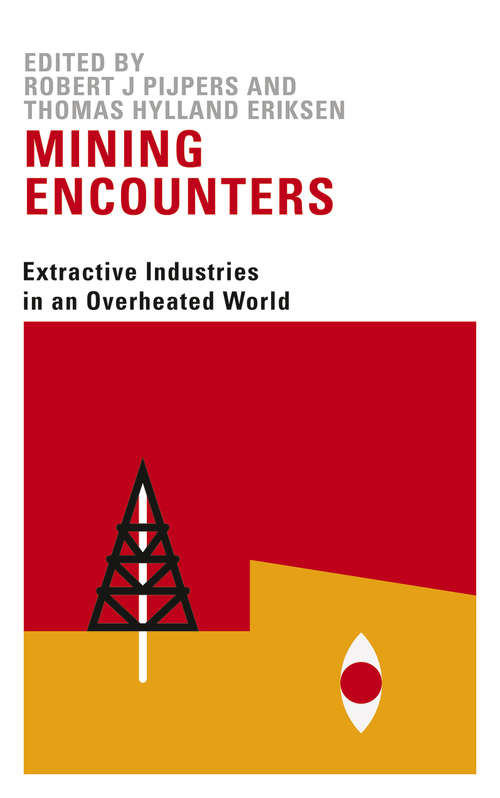 Book cover of Mining Encounters: Extractive Industries in an Overheated World